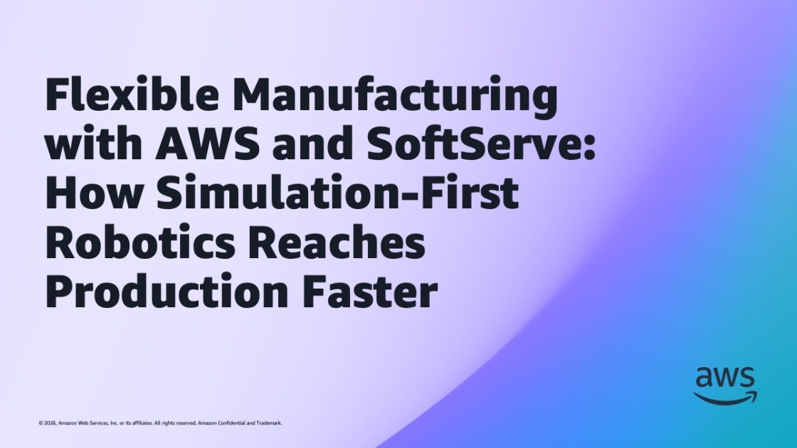 Flexible Manufacturing with AWS & SoftServe blog · 2026-06 · 제조 image